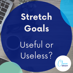 Are Stretch Goals Useful or Useless