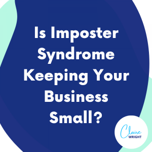 Imposter Syndrome Keeping Your Business Small