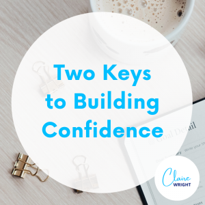 Keys to Building Confidence
