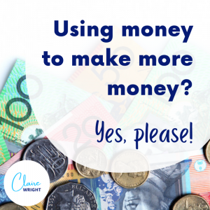 Using money to make more money? Yes, please! Overcoming the income instability excuse